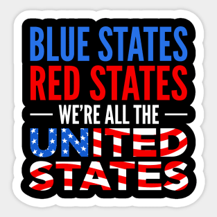 Blue States Red States We're All The United States Sticker